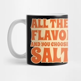 All-These-Flavors-Salty Mug